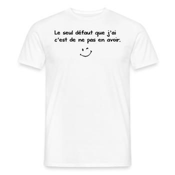 Le seul Défaut que j ai c est de ne pas en Avoir - T-shirt homme - blanc - Devant - AI Model Male 178 dark (178cm)