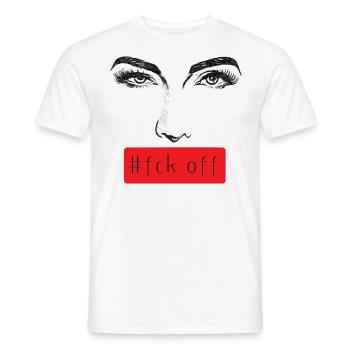 Eyes Augen Fck off Fuck off sexy Girl 2reborn - Männer T-Shirt - Weiß - Vorne - AI Model Male 178 dark (178cm)