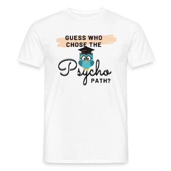 Devinez qui a choisi la voie psycho? - T-shirt homme - blanc - Devant - AI Model Male 178 dark (178cm)