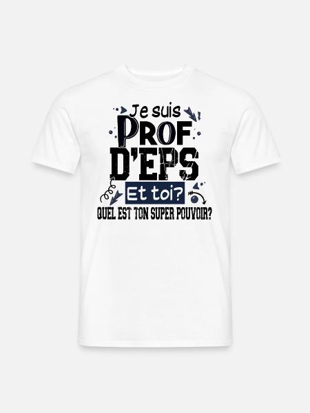 Prof d'EPS Sport Professeur Métier Cadeau Humour - T-shirt homme - blanc