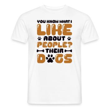 Wissen Sie, was ich an Menschen mag, deren Hunde. - Männer T-Shirt - Weiß - Vorne - AI Model Male 178 dark (178cm)