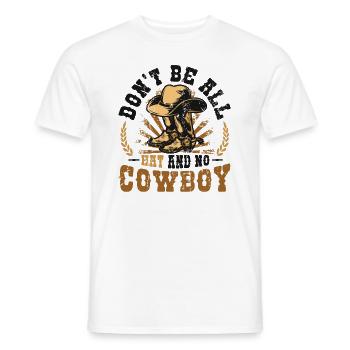 Ne soyez pas tout chapeau et pas de rodéo de cheval de cow-boy - T-shirt homme - blanc - Devant - AI Model Male 178 dark (178cm)