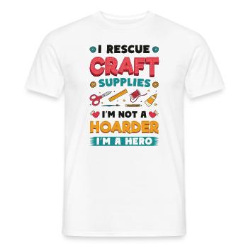 I Rescue Craft Supplies I'm Not A Hoarder Crafter - Men's T-Shirt - white - Front - AI Model Male 178 dark (178cm)