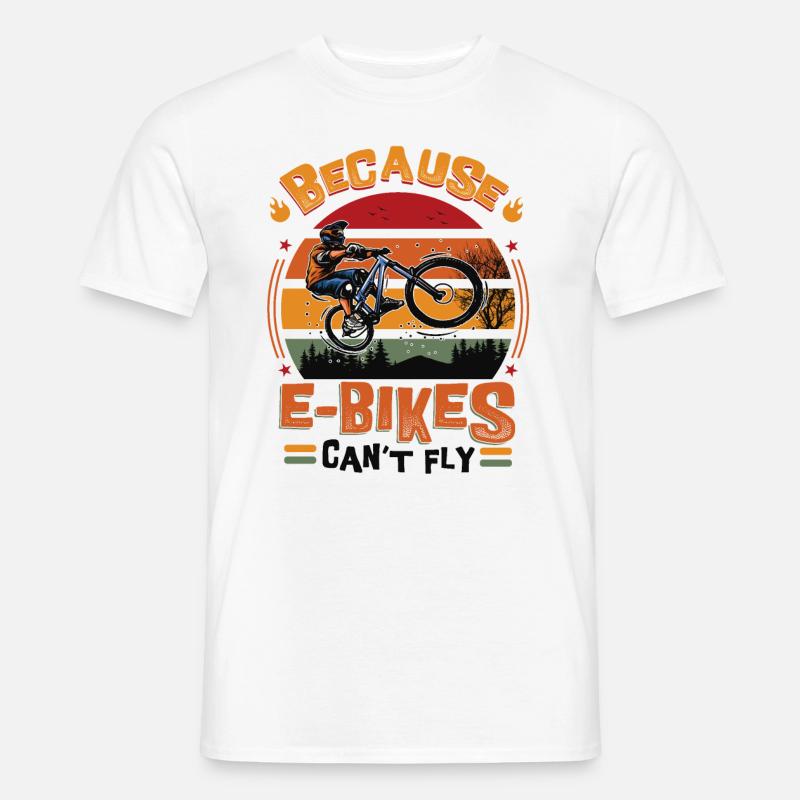 E-bikes can't fly. - Men’s T-shirt - white