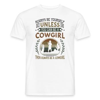 Soyez toujours vous-même, sauf si vous êtes une cow-girl - T-shirt homme - blanc - Devant - AI Model Male 178 dark (178cm)