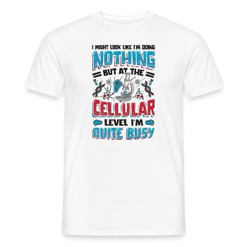 On a cellular level, I am a frequent worker. - Men's T-Shirt - white - Front - AI Model Male 178 dark (178cm)