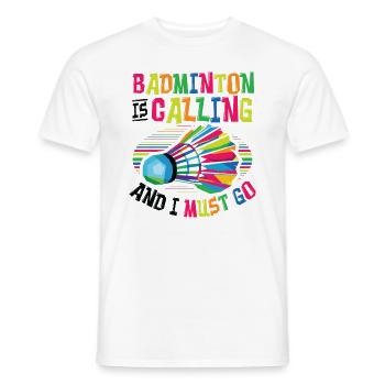 Badminton calls badminton - Men's T-Shirt - white - Front - AI Model Male 178 dark (178cm)