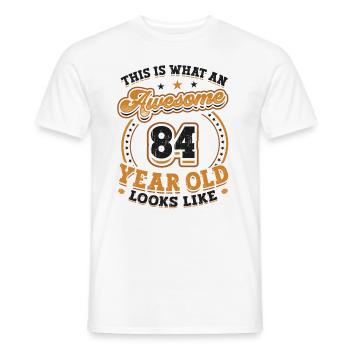 This is what a great 84-year-old looks like. - Men's T-Shirt - white - Front - AI Model Male 178 dark (178cm)
