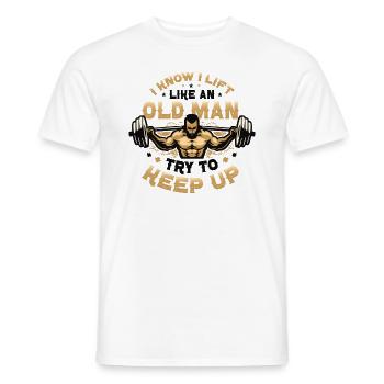 Gewichtheben Ich Weiß, Ich Hebe Wie Ein Alter Mann - Männer T-Shirt - Weiß - Vorne - AI Model Male 178 dark (178cm)