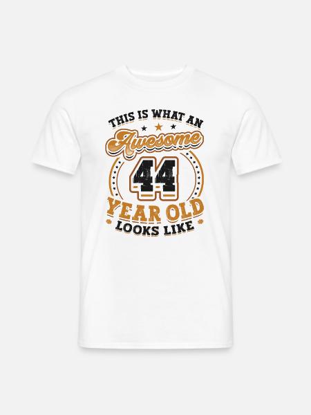 This is what a great 44-year-old looks like. - Men's T-Shirt - white