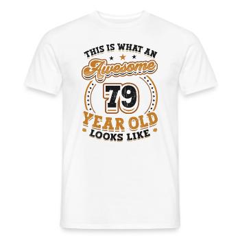 This is what a great 79-year-old looks like. - Men's T-Shirt - white - Front - AI Model Male 178 dark (178cm)