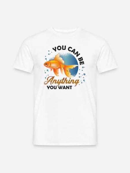 Goldfish Be A Shark, Motivationsbotschaft - Männer T-Shirt - Weiß