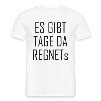 Es gibt Tage da regnets - Männer T-Shirt - Weiß - Vorne - AI Model Male 178 dark (178cm)