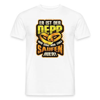 Er Ist Der Deep und Wir Sind Nur Zum Saufen Hier - Männer T-Shirt - Weiß - Vorne - AI Model Male 178 dark (178cm)