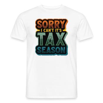 Tut Mir Leid, Ich Kann Nicht, Es Ist Steuersaison - Männer T-Shirt - Weiß - Vorne - AI Model Male 178 dark (178cm)