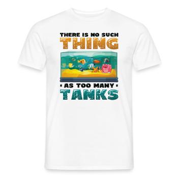 Es Gibt Keine Fische In Zu Vielen Tanks - Männer T-Shirt - Weiß - Vorne - AI Model Male 178 dark (178cm)