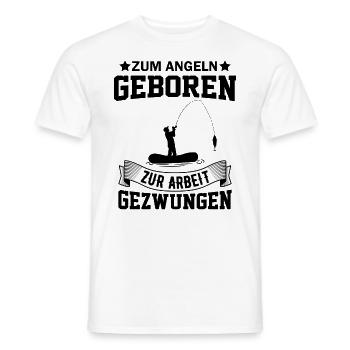 Zum Angeln geboren zum Arbeiten gezwunen Angler - Männer T-Shirt - Weiß - Vorne - AI Model Male 178 dark (178cm)