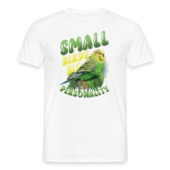 Kleine Vögel Große Persönlichkeit, Wellensittich - Männer T-Shirt - Weiß - Vorne - AI Model Male 178 dark (178cm)