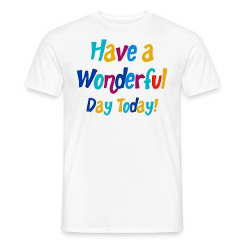 Wonderful Day positive Quotes - Männer T-Shirt - Weiß - Vorne - AI Model Male 178 dark (178cm)