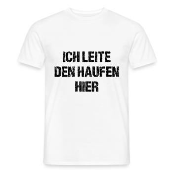 Ich Leite Den Haufen Hier Anstaltsleitung Chef Fun - Männer T-Shirt - Weiß - Vorne - AI Model Male 178 dark (178cm)