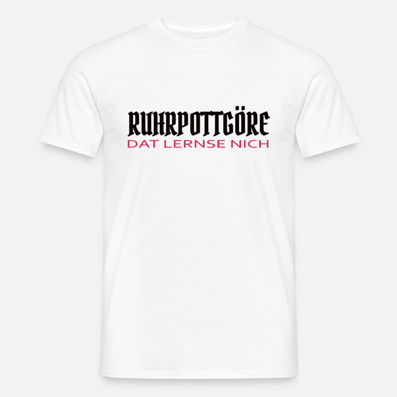 Ruhrpottgöre Pott Dat Lernse Nich Pott Dortmund - Männer T-Shirt - Weiß