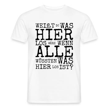 Was ist los ? Party Event Politik Demo Spruch - Männer T-Shirt - Weiß - Vorne - AI Model Male 178 dark (178cm)