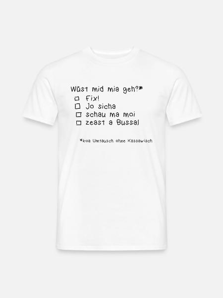 Mid mia geh? - Männer T-Shirt - Weiß