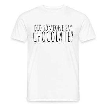 did someone say chocolate? - Männer T-Shirt - Weiß - Vorne - AI Model Male 178 dark (178cm)