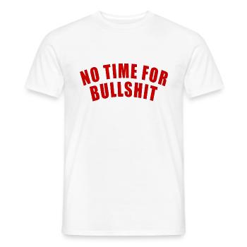 NO TIME FOR BULLSHIT GIFT SAYING FOCUS IMPORTANT - Men's T-Shirt - white - Front - AI Model Male 178 dark (178cm)