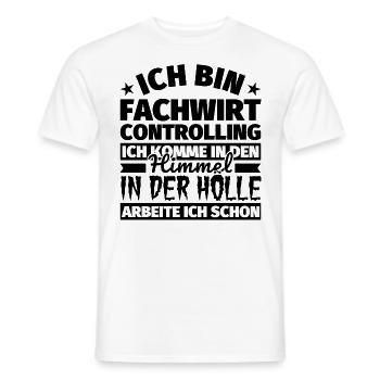 Fachwirt Controlling Geschenk lustig Himmel Hölle - Männer T-Shirt - Weiß - Vorne - AI Model Male 178 dark (178cm)