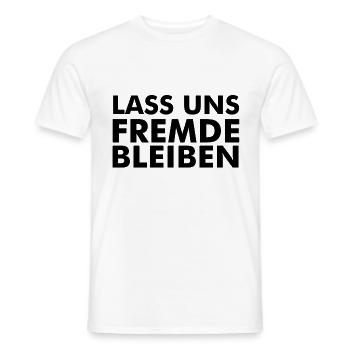 Lass uns Fremde bleiben Geschenk Geschenkidee - Männer T-Shirt - Weiß - Vorne - AI Model Male 178 dark (178cm)