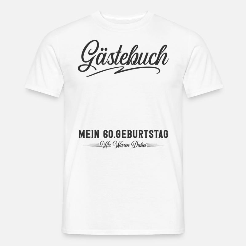 60. Geburtstag Gästebuch - Männer T-Shirt - Weiß