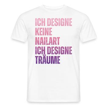 Ich designe keine Nailart Nageldesignerin - Männer T-Shirt - Weiß - Vorne - AI Model Male 178 dark (178cm)