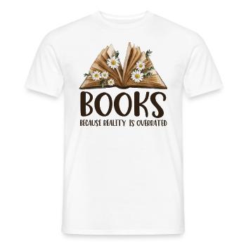 Books because reality is overrated - Men's T-Shirt - white - Front - AI Model Male 178 dark (178cm)