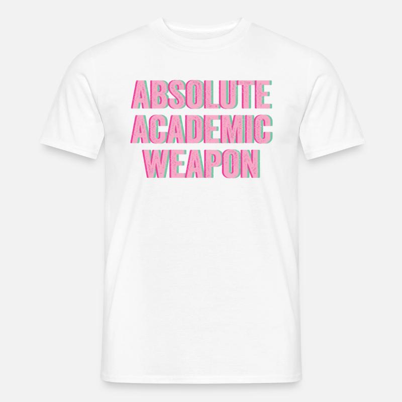 Studenten Absolute Academic Weapon - Männer T-Shirt - Weiß