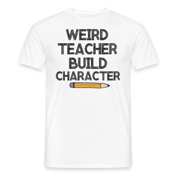 Weird Teachers Funny School Teachers - Men's T-Shirt - white - Front - AI Model Male 178 dark (178cm)