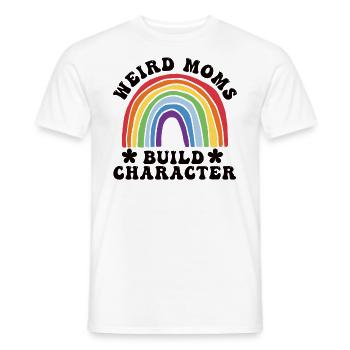 Weird Moms Build Character - Men's T-Shirt - white - Front - AI Model Male 178 dark (178cm)