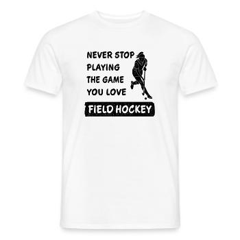 Hör nie auf das Spiel zu spielen Feldhockey Spruch - Männer T-Shirt - Weiß - Vorne - AI Model Male 178 dark (178cm)