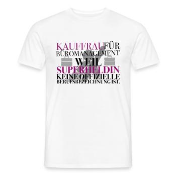 Kauffrau für Büromanagement Geschenk Spruch - Männer T-Shirt - Weiß - Vorne - AI Model Male 178 dark (178cm)