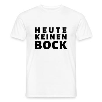 HEUTE KEINEN BOCK !!! Keine Lust !!! Heute Nicht.. - Männer T-Shirt - Weiß - Vorne - AI Model Male 178 dark (178cm)