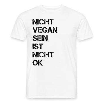 Nicht Vegan Sein Ist Nicht Ok - Veganer Spruch - Männer T-Shirt - Weiß - Vorne - AI Model Male 178 dark (178cm)