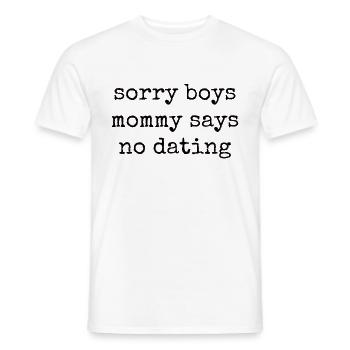 Sorry Girl Mom Says No Dating - Men's T-Shirt - white - Front - AI Model Male 178 dark (178cm)