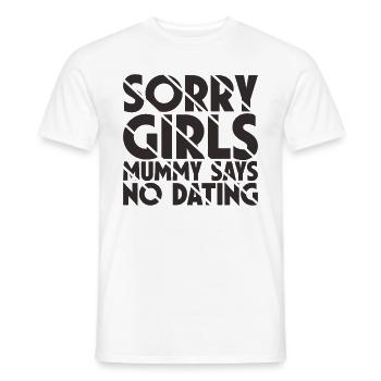Sorry Girl Mom Says No Dating - Men's T-Shirt - white - Front - AI Model Male 178 dark (178cm)