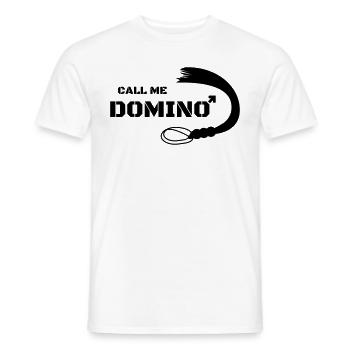 Call me Domino Peitsche Sex Geschenk Domina - Männer T-Shirt - Weiß - Vorne - AI Model Male 178 dark (178cm)
