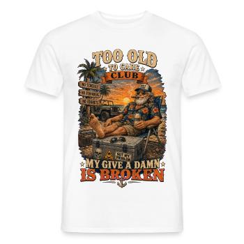 Too old to care - Men's T-Shirt - white - Front - AI Model Male 178 dark (178cm)
