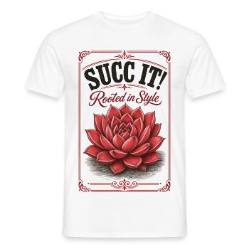 Succ It Rooted In Style Sukkulentenliebhaber - Männer T-Shirt - Weiß - Vorne - AI Model Male 178 dark (178cm)