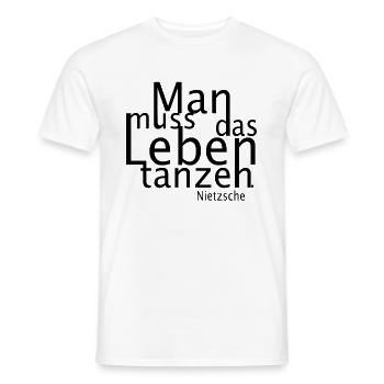 Zitat Man muss das Leben tanzen. Nietzsche - Männer T-Shirt - Weiß - Vorne - AI Model Male 178 dark (178cm)