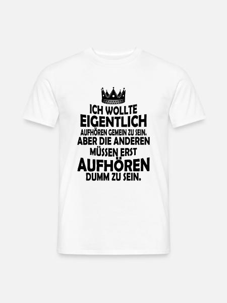 Sarkasmus Freche Sprüche Ironie coole Geschenke - Männer T-Shirt - Weiß