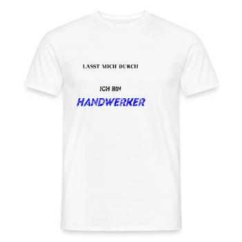 Lasst mich durch ich bin HANDWERKER Geschenkidee - Männer T-Shirt - Weiß - Vorne - AI Model Male 178 dark (178cm)