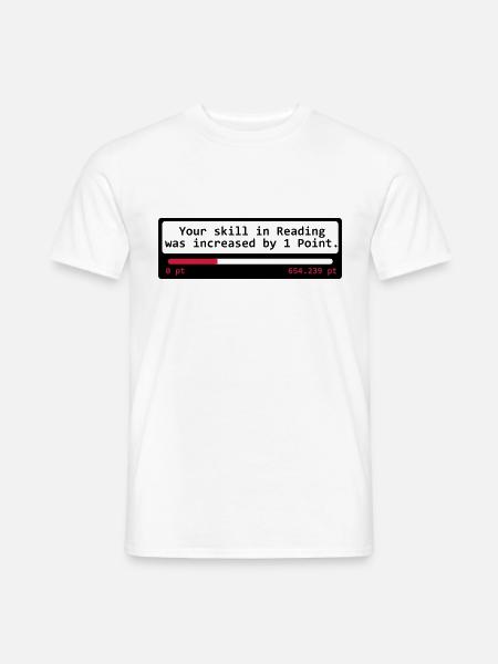 Your skill in Reading was increased by 1 Point - - Männer T-Shirt - Weiß